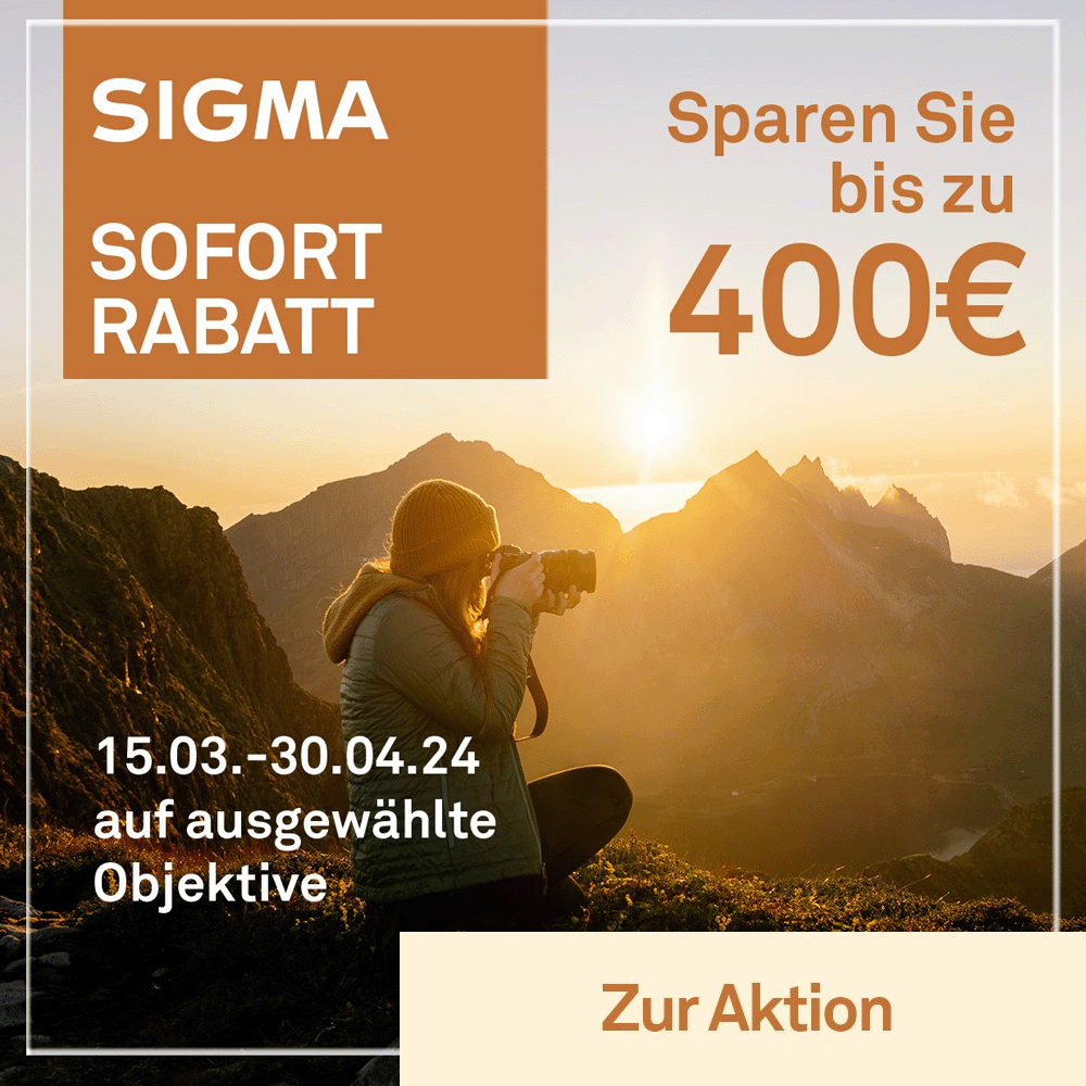 Jetzt teilnehmendes Sigma Objektiv kaufen und bis zu 400,00 € Sofortrabatt erhalten (15.03.2024 bis 30.04.2024)
