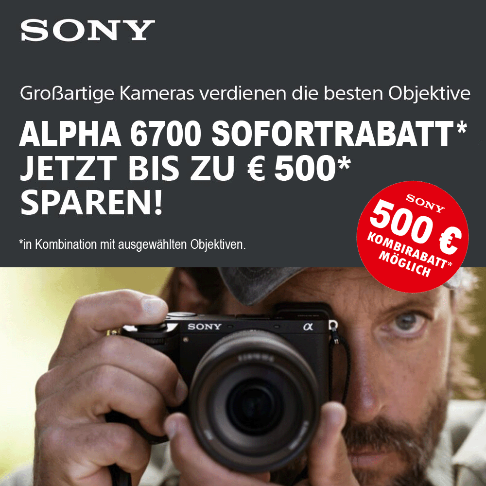 Jetzt Sony Alpha 6700 zusammen mit bis zu 2 teilnehmenden Aktionsobjektiven kaufen und bis zu 500,00 € Sofortrabatt erhalten (01.07.2023 - 30.09.2023)